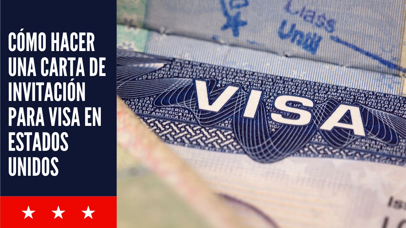 Cómo Hacer una Carta de Invitación para Visa en Estados Unidos